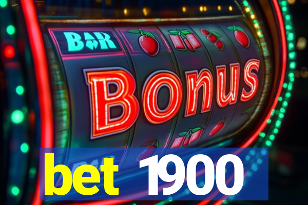 bet 1900