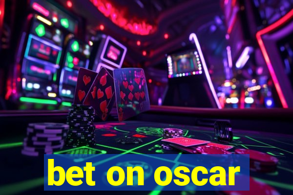 bet on oscar