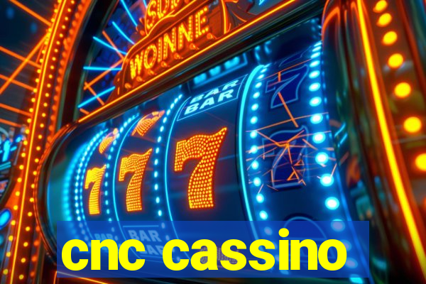 cnc cassino