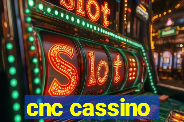 cnc cassino