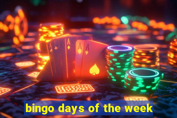 bingo days of the week