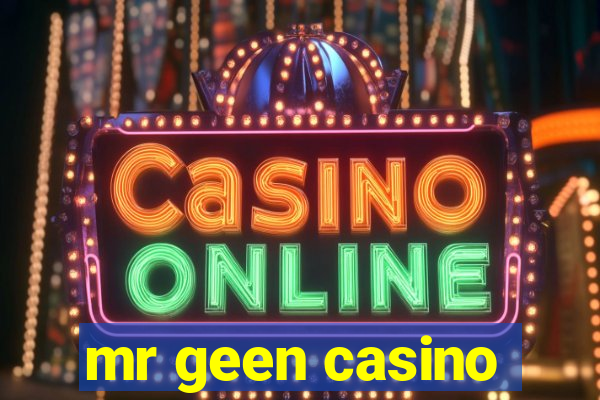 mr geen casino