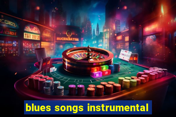 blues songs instrumental