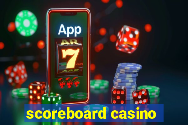 scoreboard casino