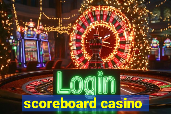 scoreboard casino