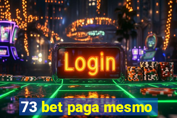 73 bet paga mesmo