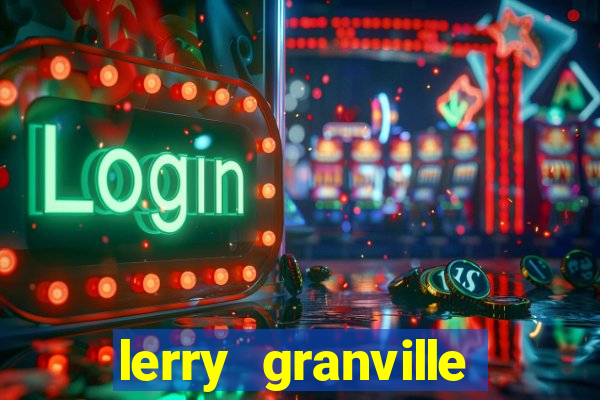 lerry granville reclame aqui