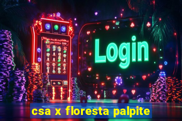 csa x floresta palpite