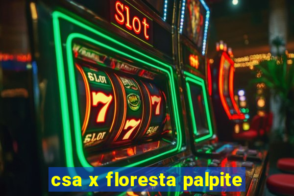 csa x floresta palpite