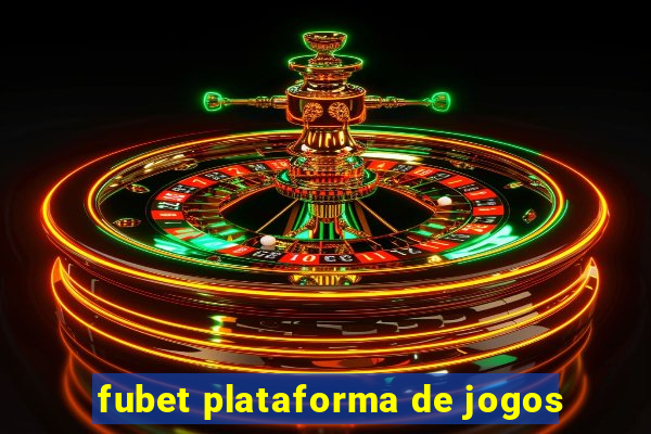 fubet plataforma de jogos