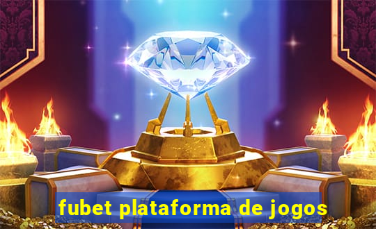 fubet plataforma de jogos