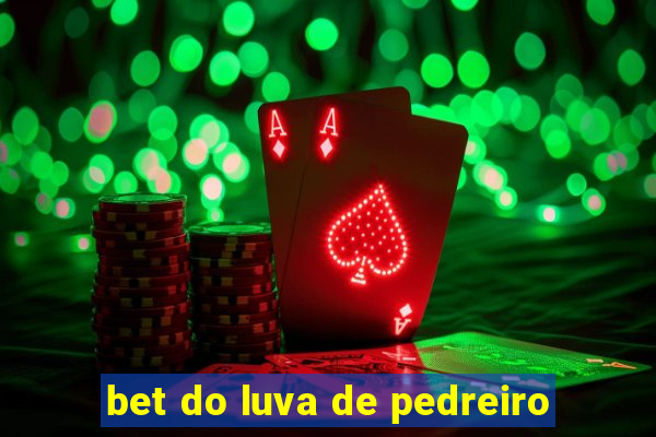 bet do luva de pedreiro