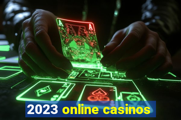 2023 online casinos