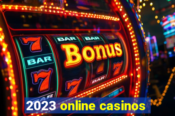 2023 online casinos