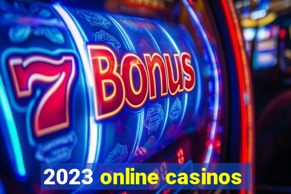 2023 online casinos