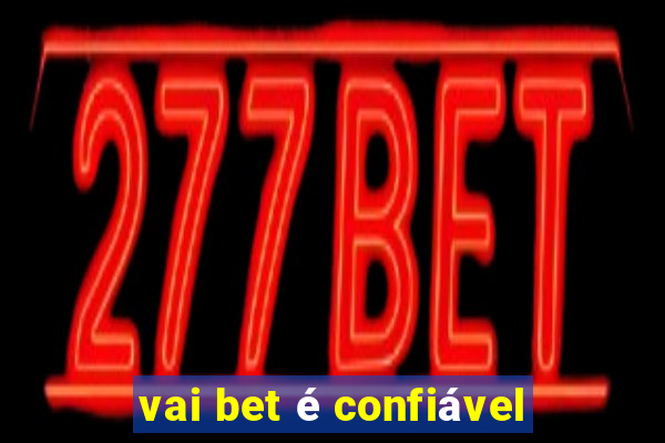 vai bet é confiável