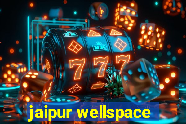 jaipur wellspace