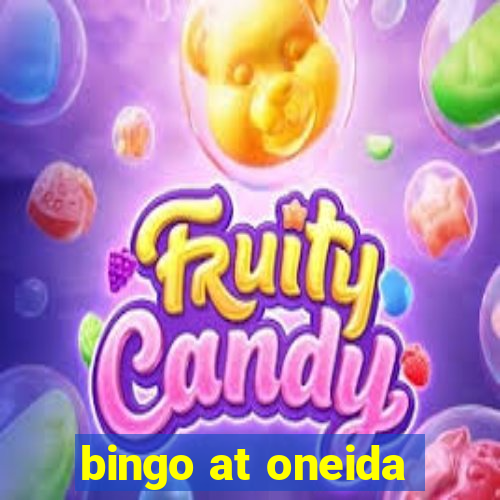 bingo at oneida