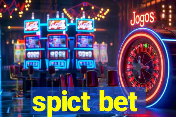 spict bet