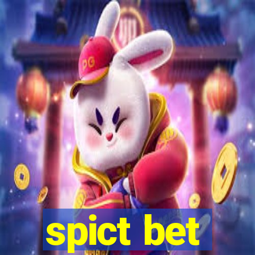 spict bet