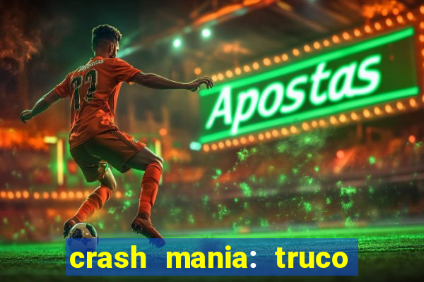 crash mania: truco & poker