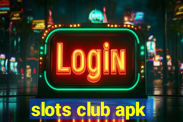 slots club apk