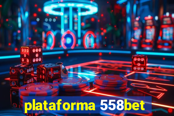 plataforma 558bet