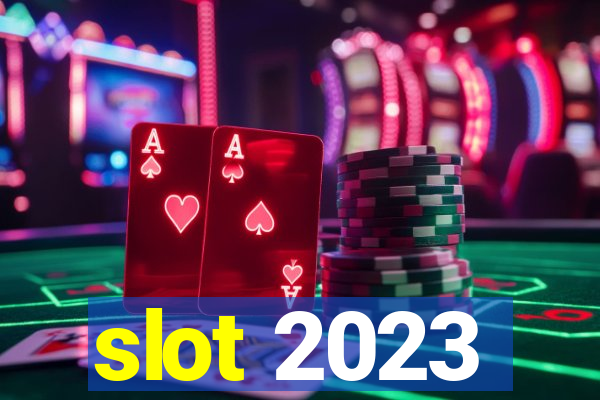 slot 2023