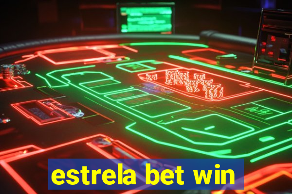 estrela bet win