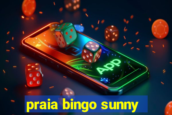 praia bingo sunny