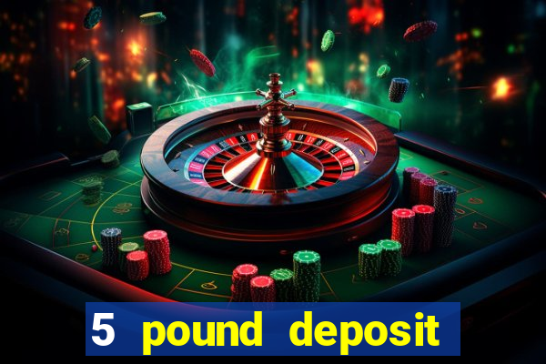 5 pound deposit bingo sites