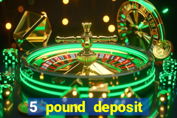 5 pound deposit bingo sites