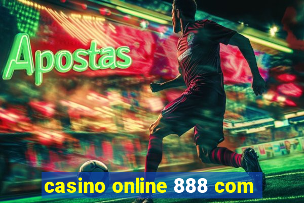 casino online 888 com