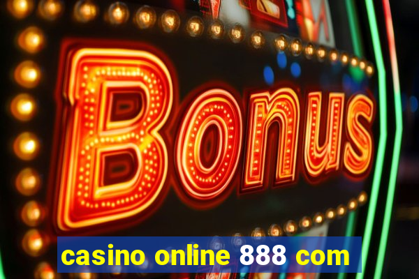 casino online 888 com