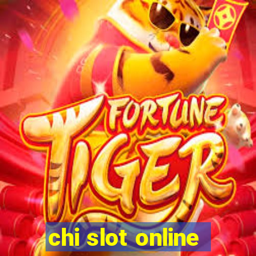 chi slot online