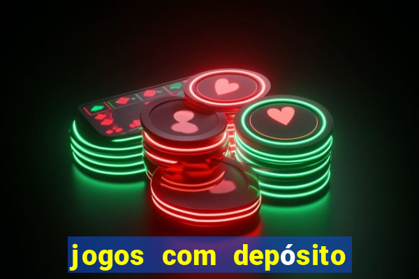 jogos com depósito de r$ 1