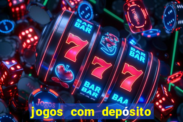 jogos com depósito de r$ 1