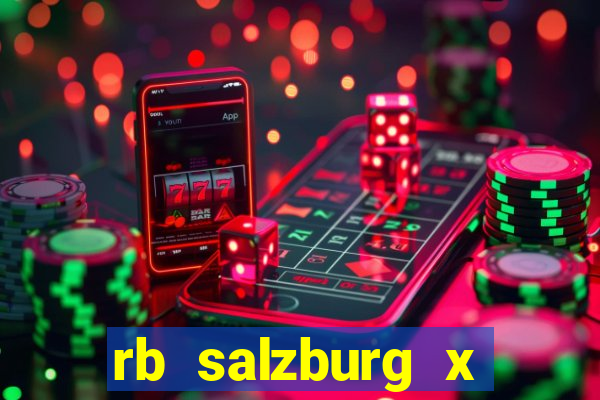 rb salzburg x ?l?sk wroc?aw