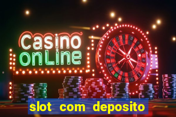 slot com deposito de 5 reais