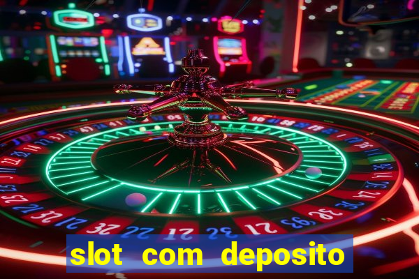 slot com deposito de 5 reais