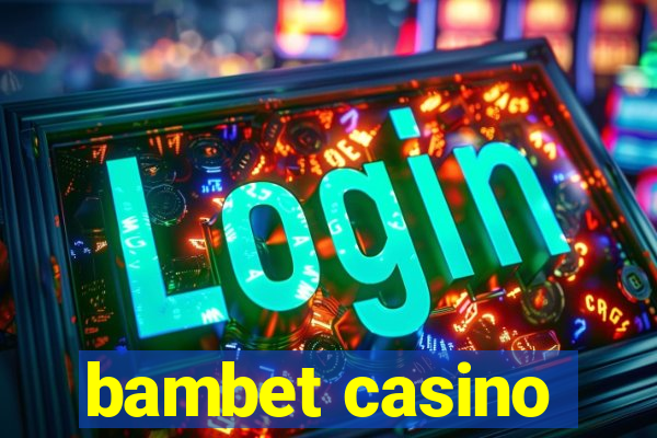 bambet casino