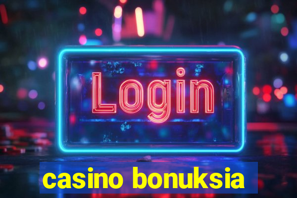 casino bonuksia