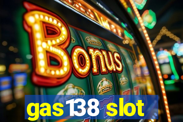 gas138 slot