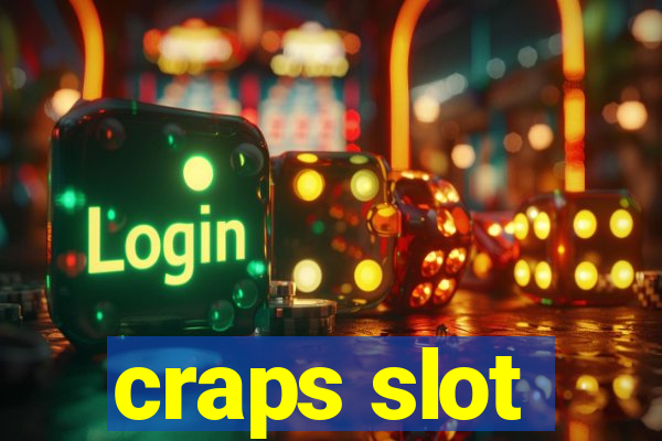 craps slot