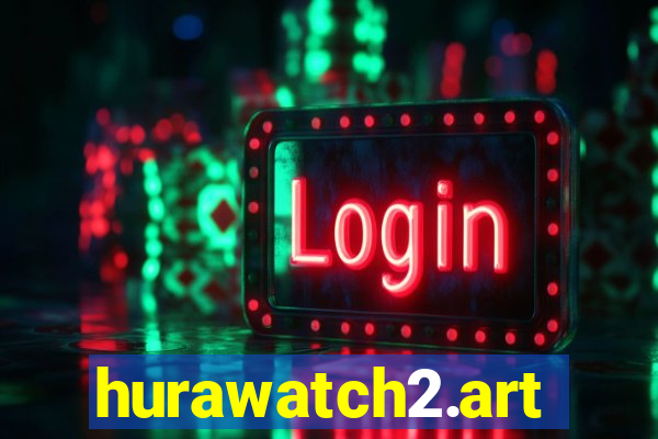 hurawatch2.art