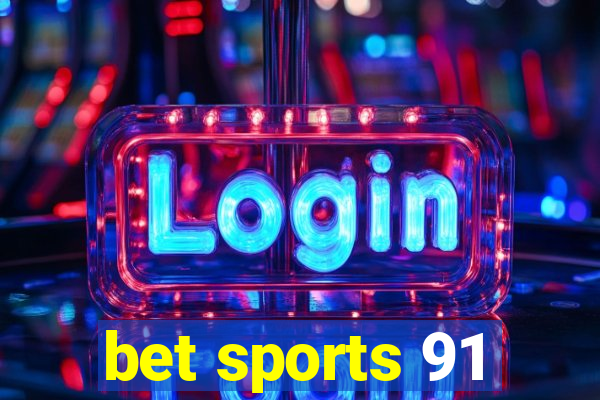 bet sports 91