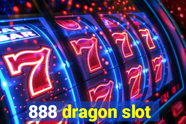 888 dragon slot