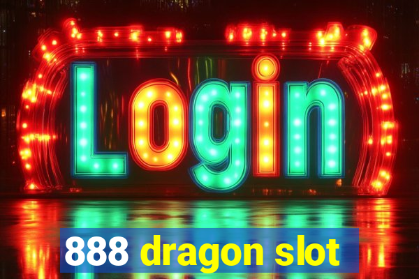 888 dragon slot