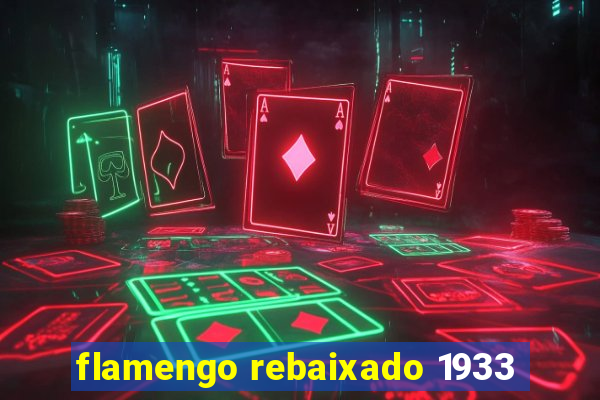 flamengo rebaixado 1933