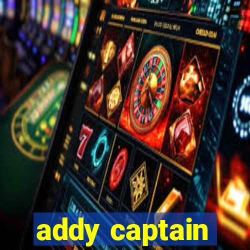 addy captain